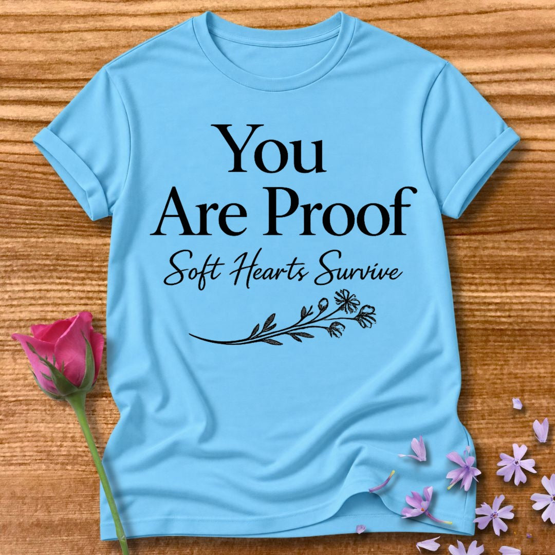 You Are Proof Soft Hearts Survive — Botanical Sprig in Sky