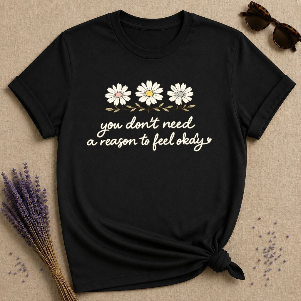 You Don't Need a Reason to Feel Okay — Daisy Trio Botanical T-Shirt for Women in Black