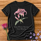 You Were Never Too Much — Floral Botanical in Black