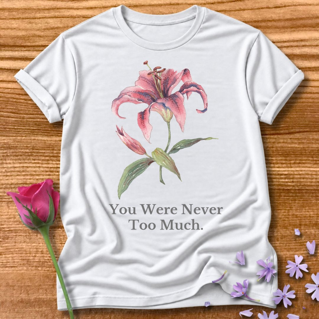 You Were Never Too Much — Floral Botanical in White
