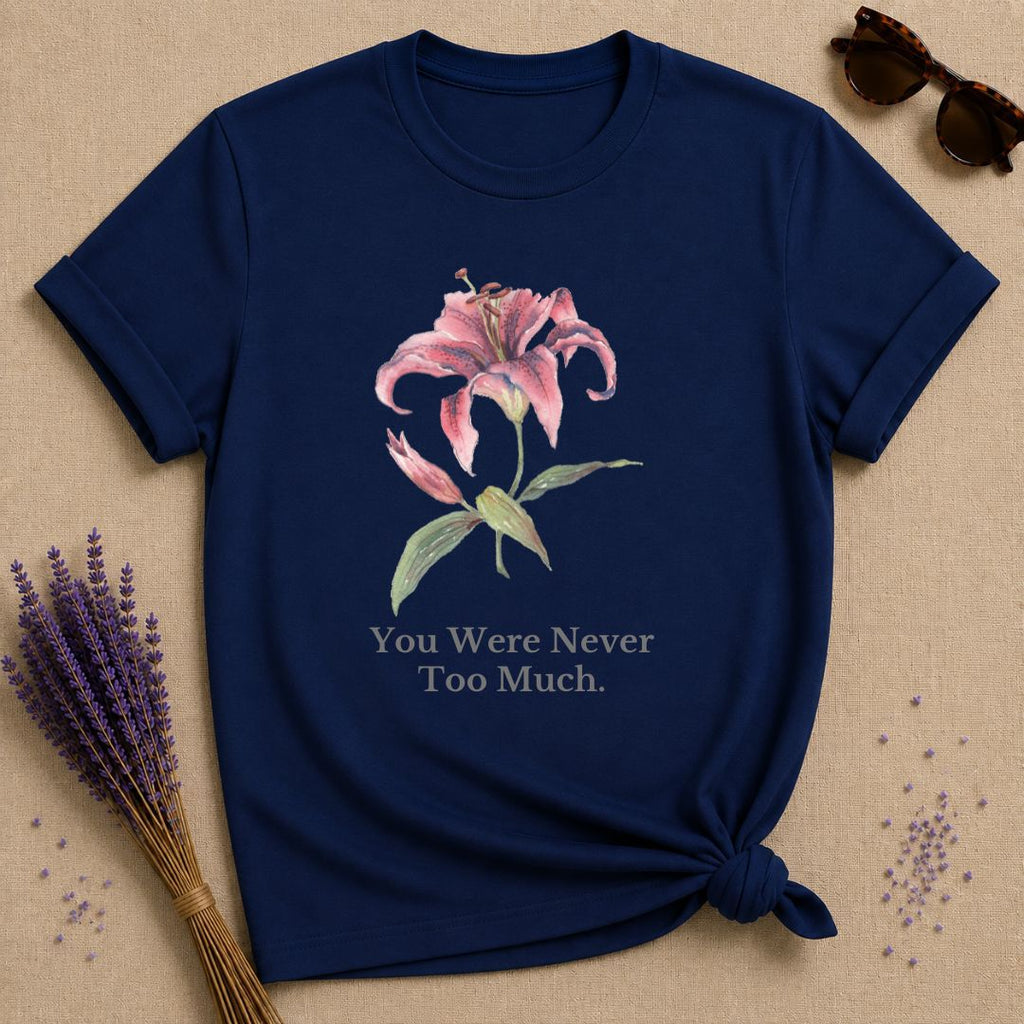 You Were Never Too Much