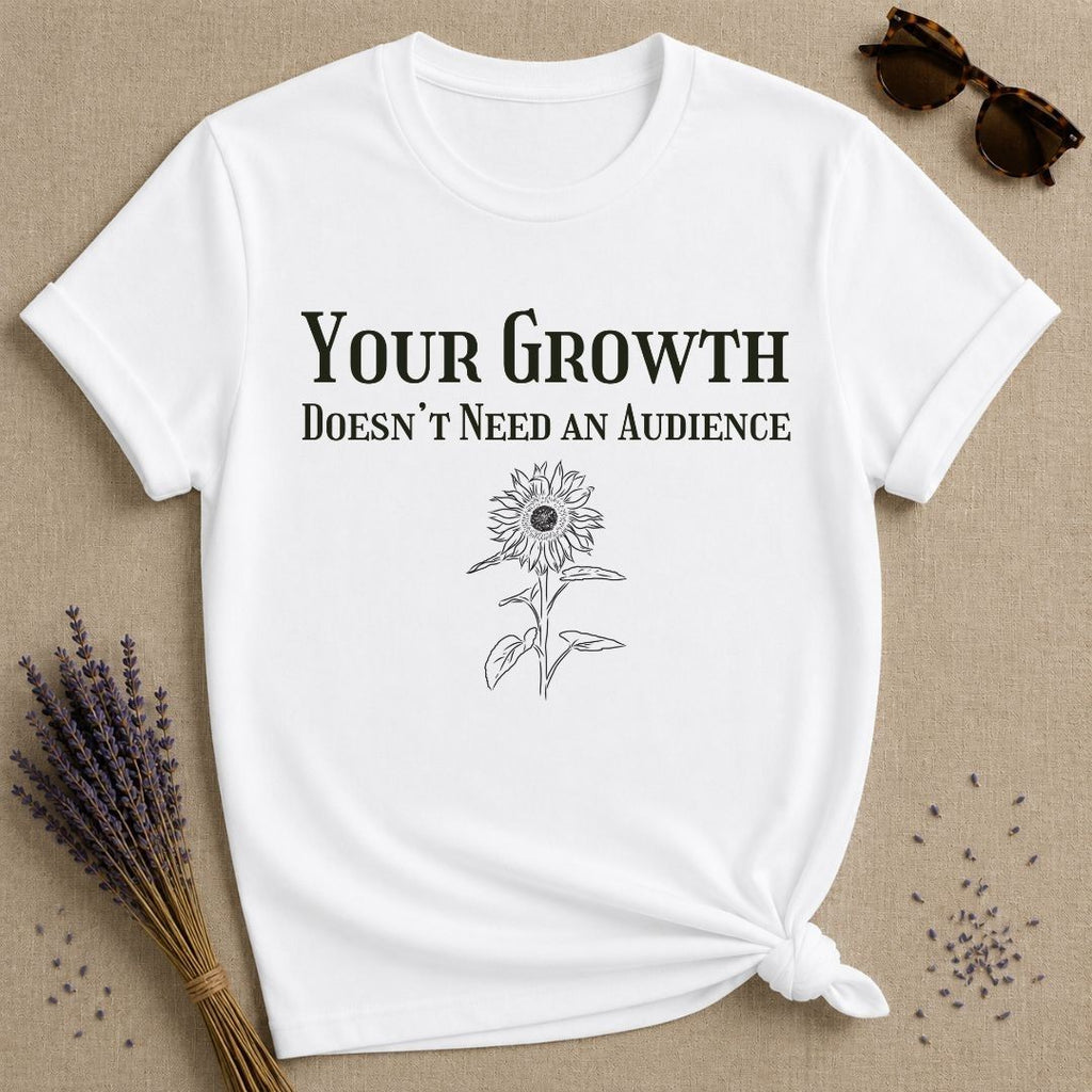 Your Growth Doesn't Need an Audience — Sunflower Botanical T-Shirt for Women in White