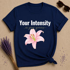 Your Intensity Is Your Genius — Watercolor Rose Empowerment T-Shirt for Women in Navy