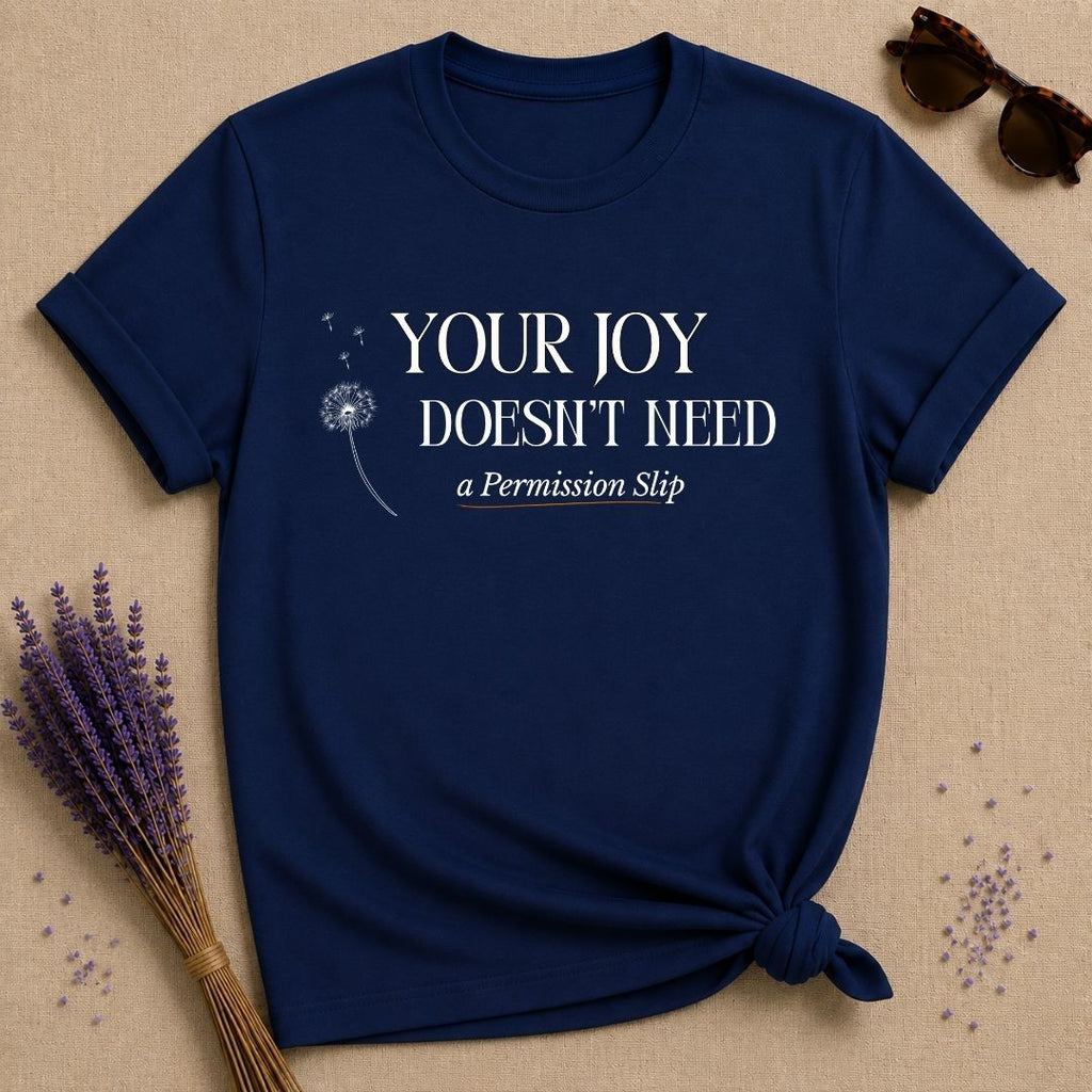 Your Joy Doesn't Need a Permission Slip — Dandelion T-Shirt for Women in Navy