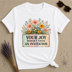 Your Joy Doesn't Need an Invitation — Wildflower Bouquet T-Shirt for Women in White