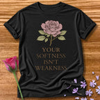 Your Softness Isn't Weakness — Watercolor Rose Botanical in Black