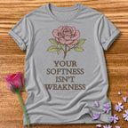 Your Softness Isn't Weakness — Watercolor Rose Botanical in Sport Grey