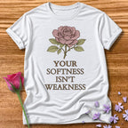 Your Softness Isn't Weakness — Watercolor Rose Botanical in White
